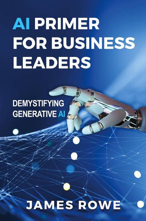 AI Primer For Business Leaders