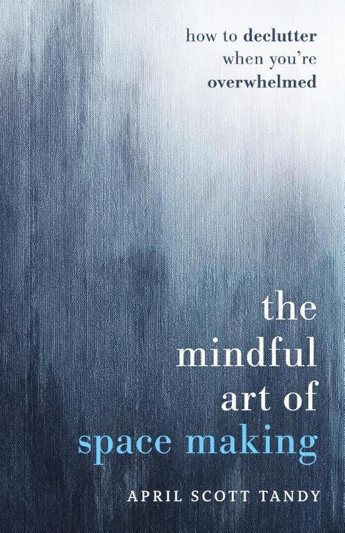 The Mindful Art of Space Making