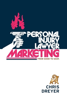 Dreyer, C: Personal Injury Lawyer Marketing