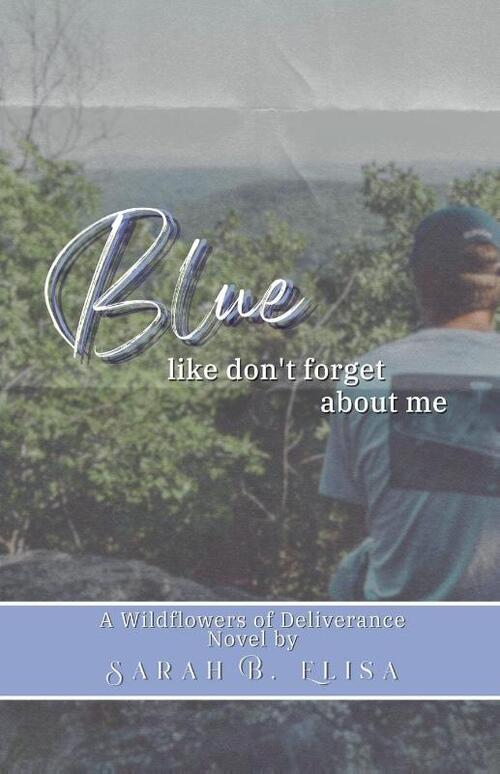 Blue, Like Don't Forget About Me