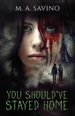 You Should've Stayed Home