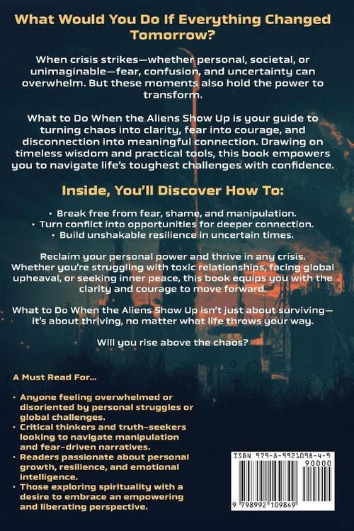 What to Do When the Aliens Show Up (and Even If They Don't)