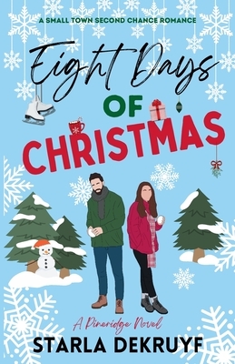 Eight Days of Christmas: A Small Town Second Chance Romance