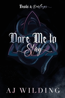 Dare Me to Stay - Snake Edition: A dark second chance romance