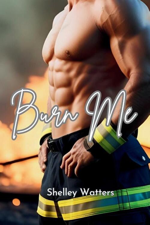 Burn Me