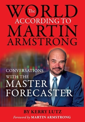 The World According to Martin Armstrong