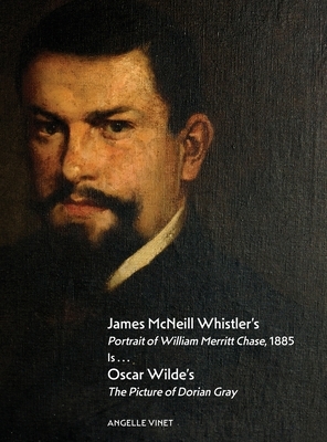 James McNeill Whistler's Portrait of William Merritt Chase, 1885 Is...Oscar Wilde's The Picture of Dorian Gray
