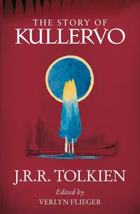 Tolkien*The Story of Kullervo