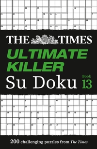 The Times Ultimate Killer Su Doku Book 13