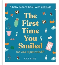 The First Time You Smiled (Or Was It Just Wind?)