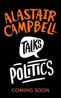 Alastair Campbell Talks Politics