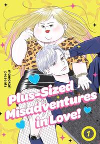 Plus-Sized Misadventures in Love!, Volume 1
