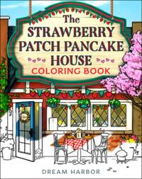 The Strawberry Patch Pancake House Coloring Book