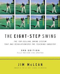 The Eight-Step Swing, 3rd Edition