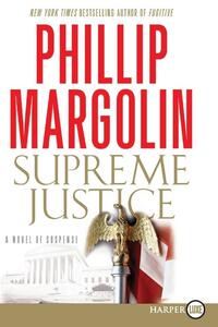 Supreme Justice: A Novel of Suspense Large Print