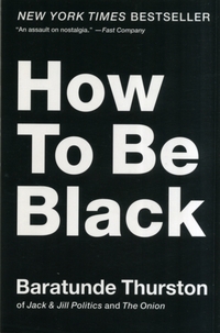 How to Be Black