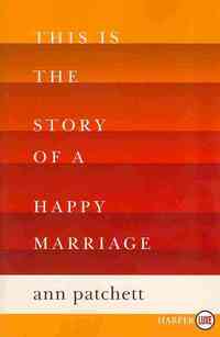 This Is the Story of a Happy Marriage: A Collection