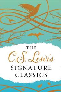 C S Lewis Signature Classics (