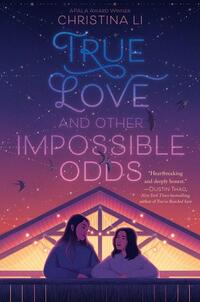 Li, C: True Love and Other Impossible Odds