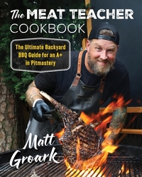 The Meat Teacher Cookbook