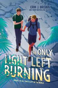 The Only Light Left Burning