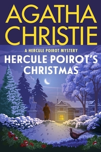 Hercule Poirot's Christmas: A Hercule Poirot Mystery: The Official Authorized Edition