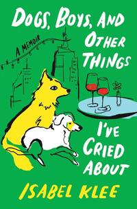 Dogs, Boys, and Other Things I've Cried About