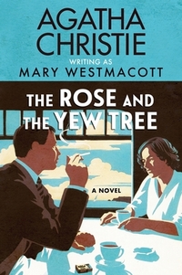 The Rose and the Yew Tree