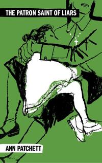 Patchett, A: Patron Saint of Liars