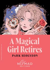 A Magical Girl Retires (Nomad Edition)