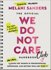 The Official We Do Not Care Club Handbook