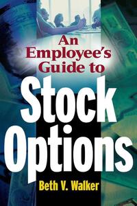 An Employee's Guide to Stock Options