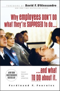 Why Employees Don't Do What They're Supposed To and What You Can Do ...