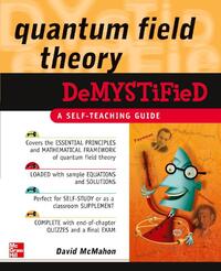 Quantum Field Theory Demystified