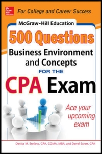 McGraw-Hill Education 500 Business Environment and Concepts Questions for the CPA Exam