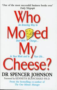 Who Moved My Cheese