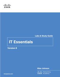 IT Essentials Labs and Study Guide Version 8