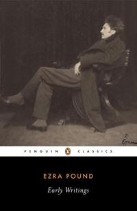 Early Writings (Pound, Ezra): Poems and Prose