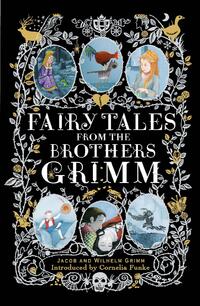 Brothers Grimm: Fairy Tales from the Brothers Grimm