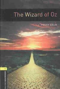 Oxford Bookworms Library: The Wizard of Oz: Level 1: 400-Word Vocabulary