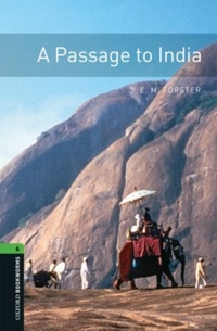 Oxford Bookworms Library: Level 6:: A Passage To India