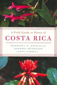 A Field Guide to Plants of Costa Rica