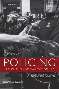 A History of Policing in England and Wales from 1974