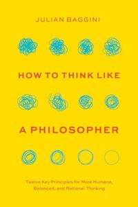 How to Think Like a Philosopher