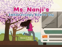Ms. Nanji's Embarrassingly Bizarre Day