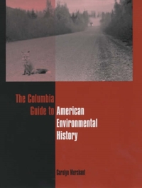 The Columbia Guide to American Environmental History
