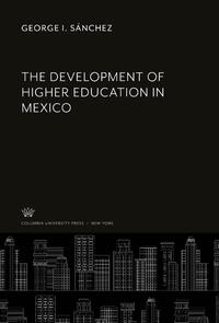 The Development of Higher Education in Mexico