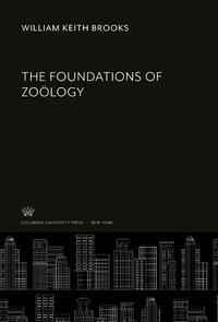The Foundations of Zoölogy