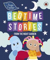 In the Night Garden: Bedtime Stories from the Night Garden