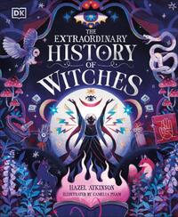The Extraordinary History of Witches